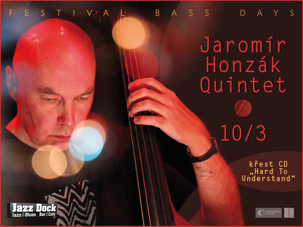 Jaromír Honzák Quintet:BASS DAYS::Křest nového CD „Hard to Understand“ (Animal Music)