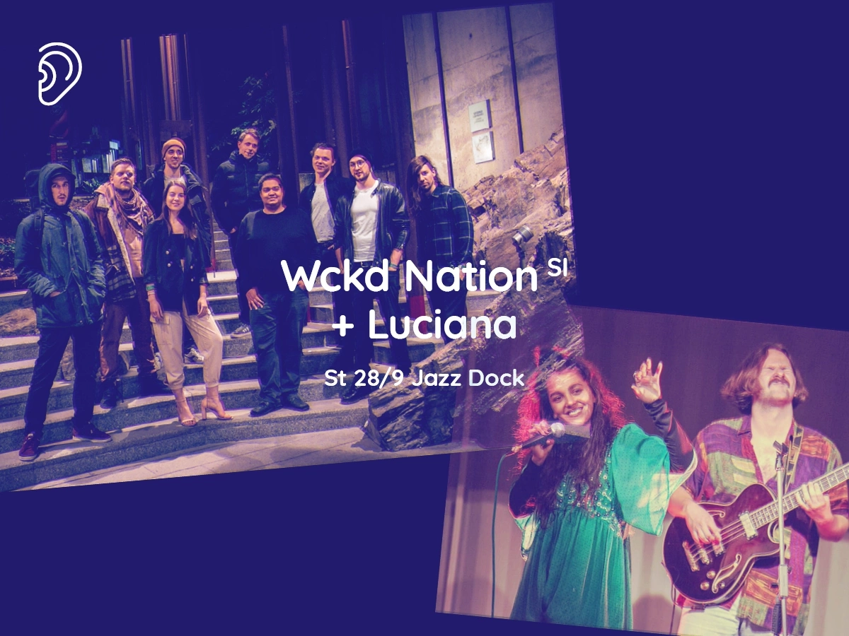 Wckd Nation (SI) + Luciana (CZ):JAZZBIT / Mladí ladí jazz 2022