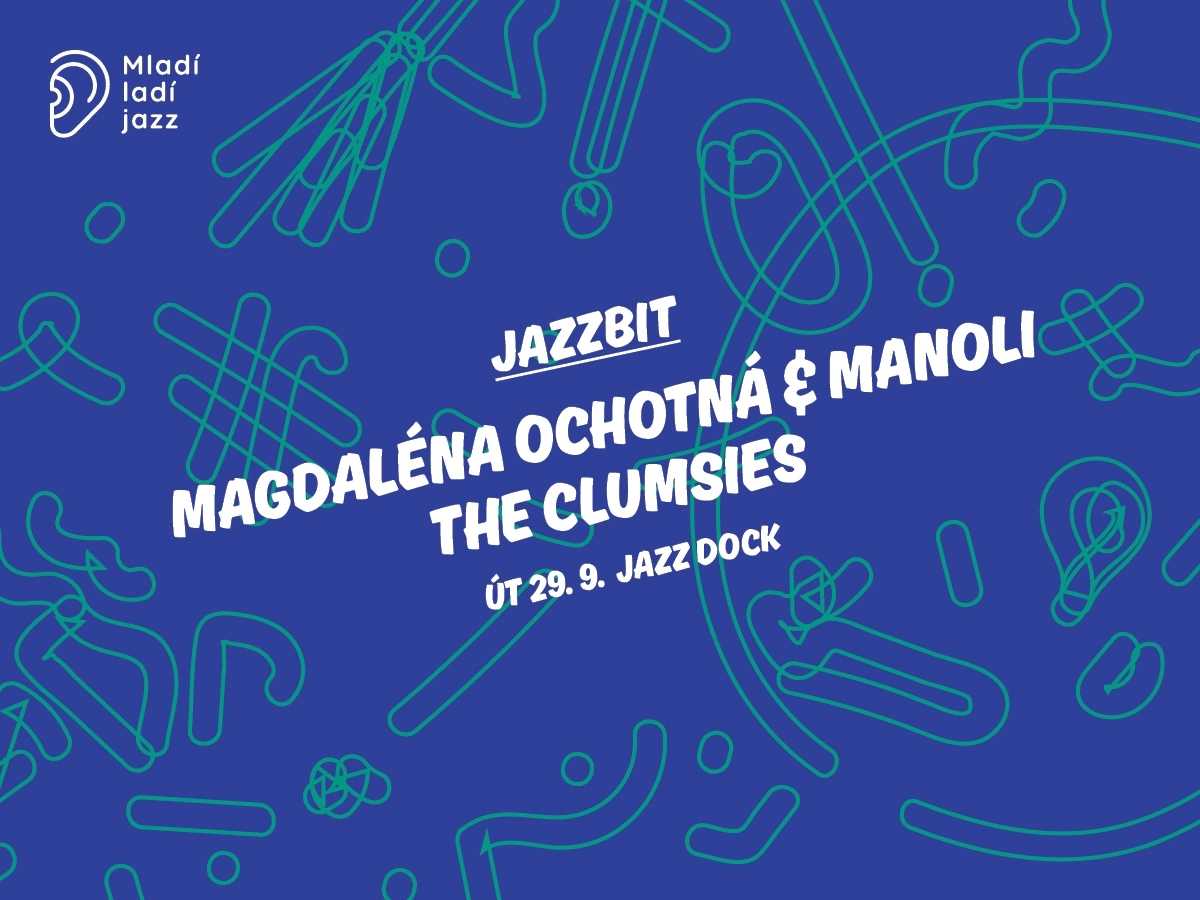 JAZZBIT (Mladí ladí jazz)::Magdaléna Ochotná & The Clumsies (CZ)