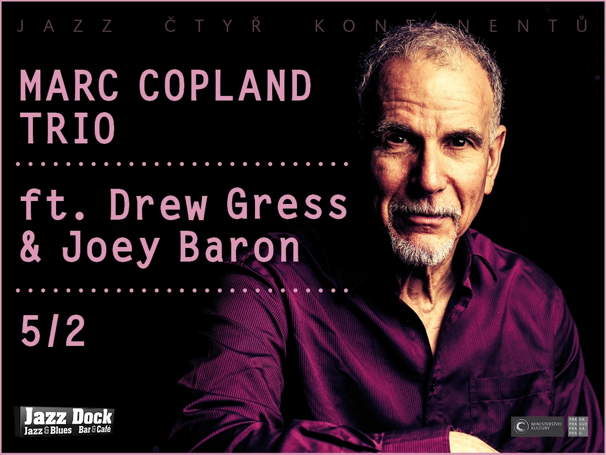 Marc Copland Trio ft. Drew Gress & Joey Baron (USA) :JAZZ ČTYŘ KONTINENTŮ