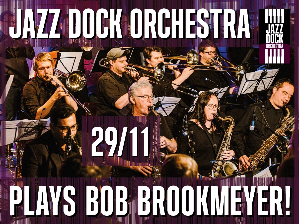 JAZZ DOCK ORCHESTRA plays Bob Brookmeyer!