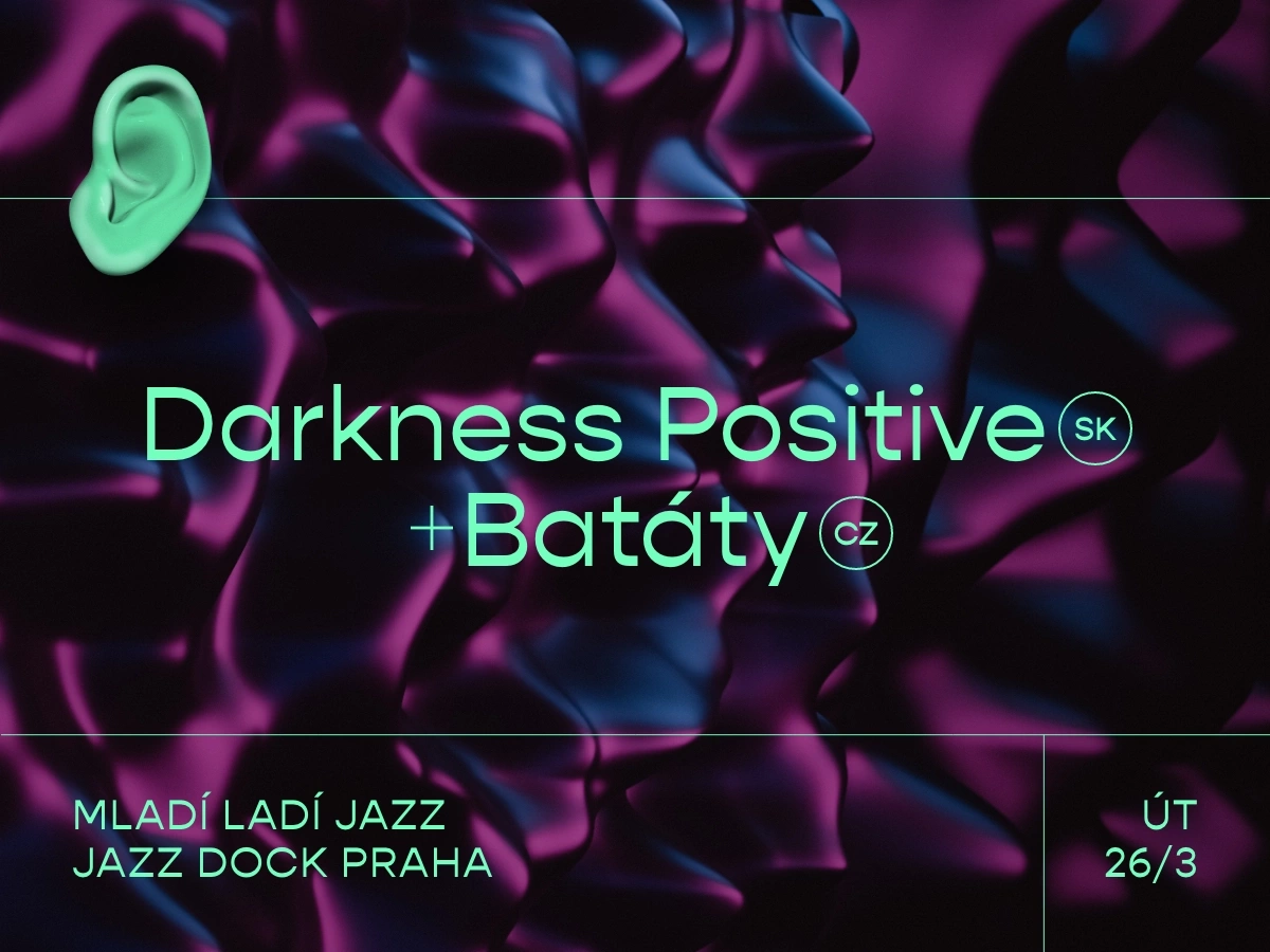 Darkness Positive + Batáty I Mladí ladí jazz 2024