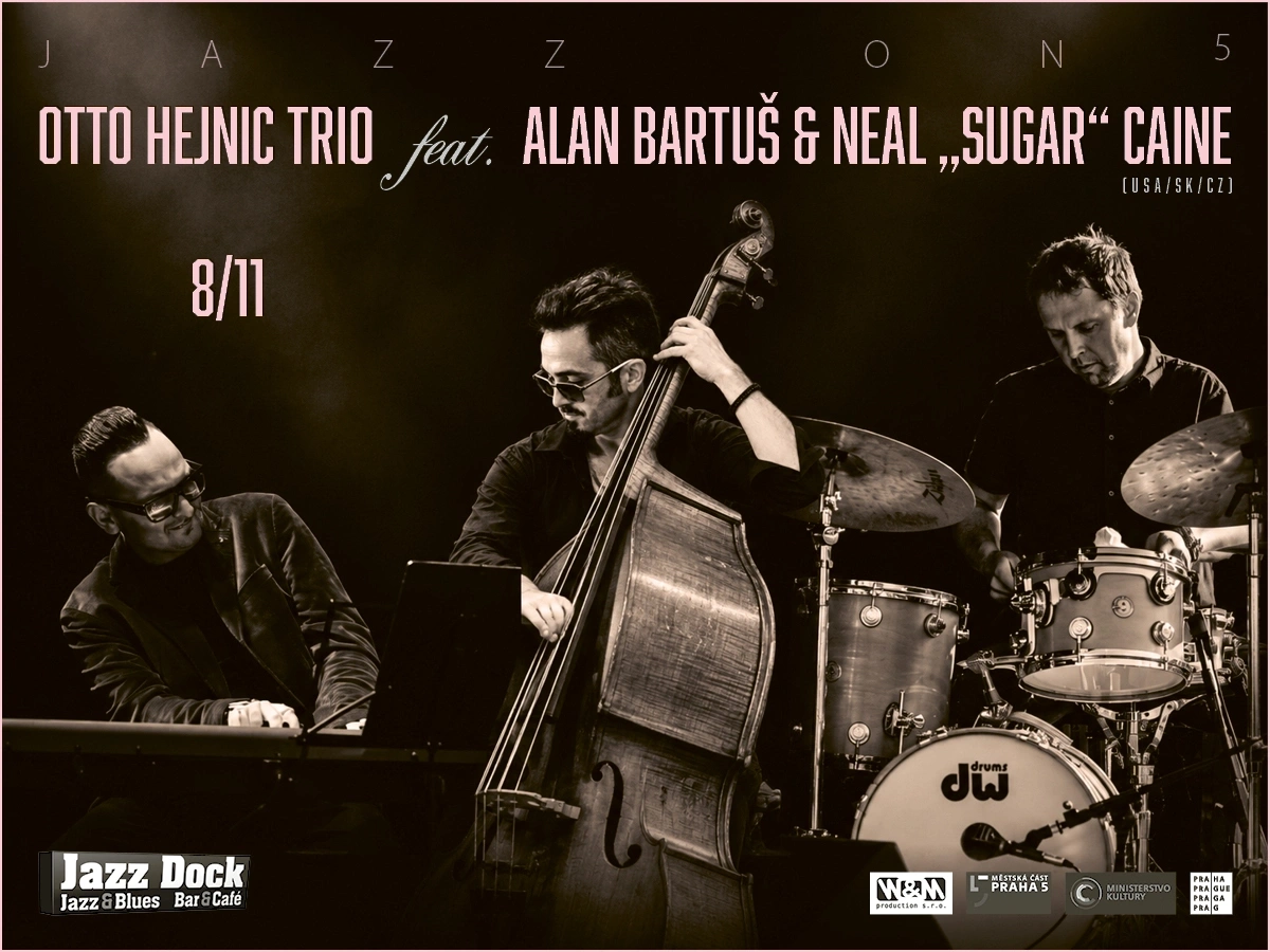 Otto Hejnic Trio feat. Alan Bartuš & Neal "Sugar" Caine (USA/SK/CZ):křest alba