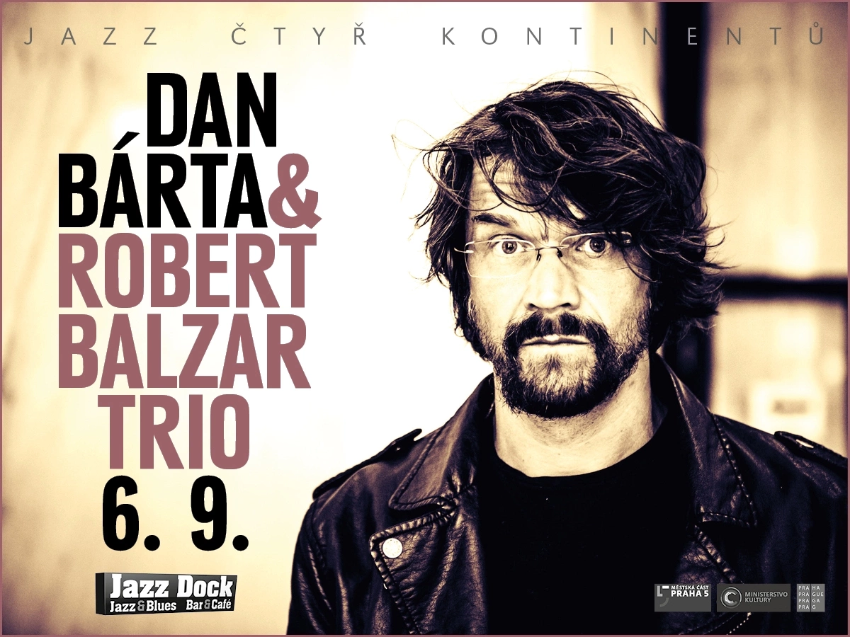 Dan Bárta & Robert Balzar Trio:JAZZ ČTYŘ KONTINENTŮ