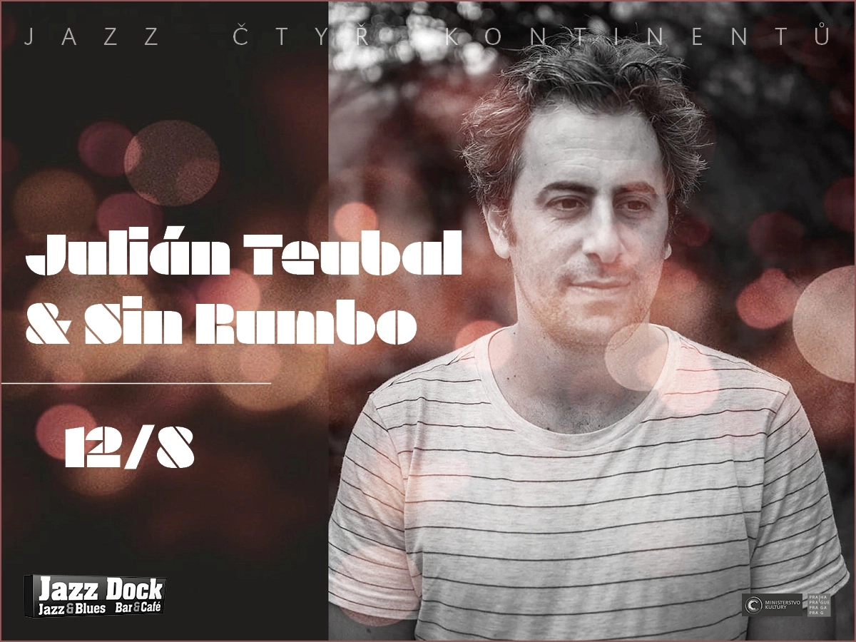 Julián Teubal & Sin Rumbo  (ARG/CZ):JAZZ OF FOUR CONTINENTS: