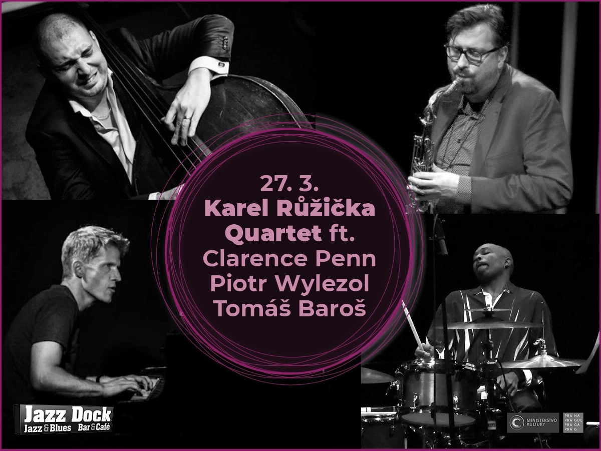 Karel Růžička Quartet ft. Clarence Penn/Piotr Wyleżoł /Tomáš Baroš (CZ/USA/POL)