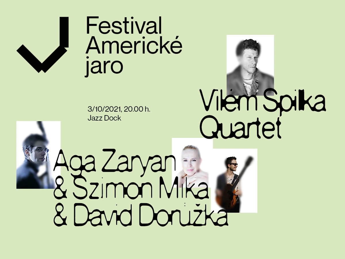 Festival American spring:Vilém Spilka Quartet:Aga Zaryan Trio