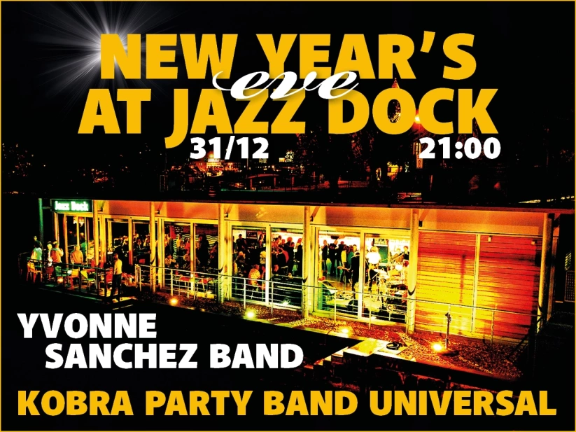 NEW YEAR'S EVE AT JAZZ DOCK: Yvonne Sanchez Band: Kobra Party Band Universal