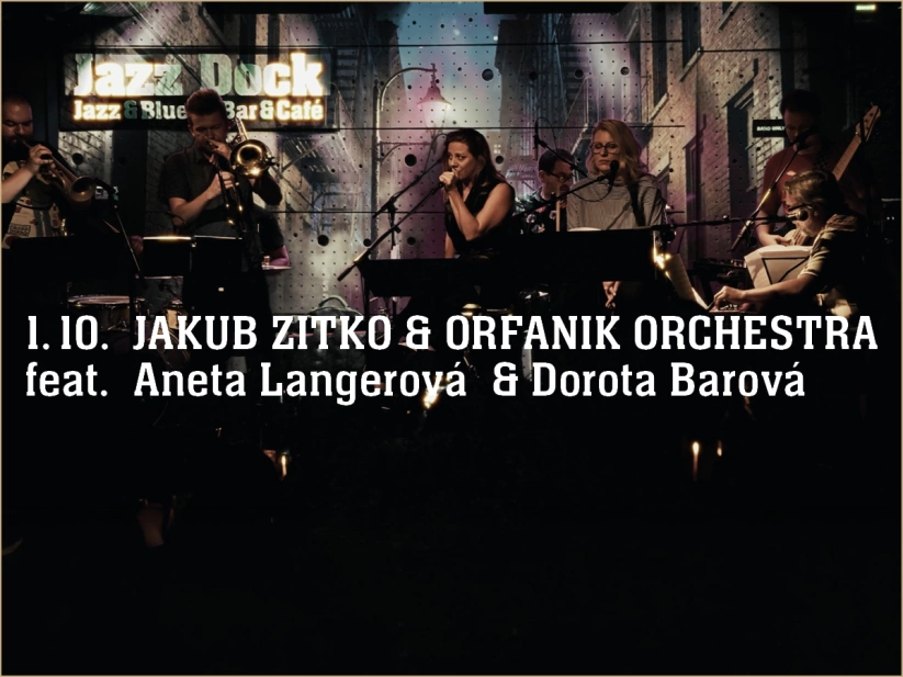 Jakub Zitko & Orfanik Orchestra:feat. Aneta Langerová  & Dorota Barová