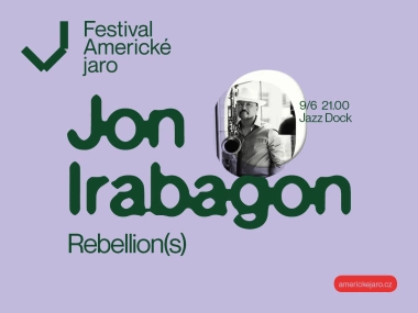 Jon Irabagon – Rebellion(s) (PHL/USA):Americké jaro