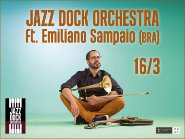 Jazz Dock Orchestra ft. Emiliano Sampaio (BRA)
