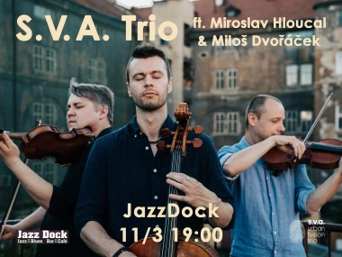 S.V.A. Trio ft. Miroslav Hloucal & Miloš Dvořáček