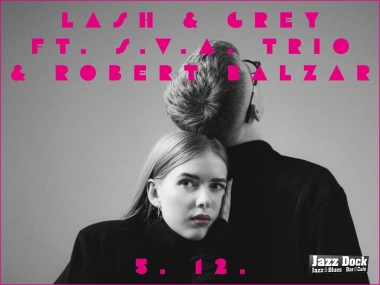 Lash & Grey ft. S.V.A. Trio & Robert Balzar