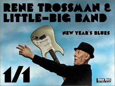 Rene Trossman & Little Big Band (USA/CZ):New Year´s Blues!