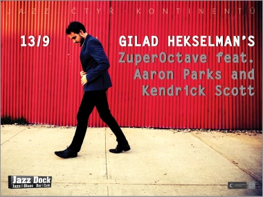 Gilad Hekselman´s ZuperOctave:ft. Aaron Parks & Kendrick Scott (USA):JAZZ OF FOUR CONTINENTS