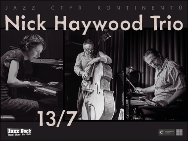 Nick Haywood Trio:ft. Andrea Keller / Niko Schäuble:JAZZ ČTYŘ KONTINENTŮ